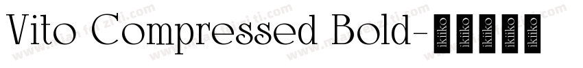 Vito Compressed Bold字体转换